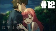 Yumemiru Danshi wa Genjitsushugisha Eps 12 [Sub Indo]