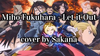 Miho Fukuhara : Let it Out cover by Sakana