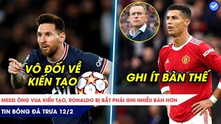 TIN BÓNG ĐÁ TRƯA 12/2| MESSI LẬP THÀNH TÍCH KIẾN TẠO KHỦNG, RANGNICK ÉP RONALDO GHI NHIỀU BÀN HƠN?