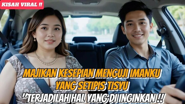 🔴 MAJIKAN KESEPIAN BERAKSI MENGUJI IMAN SOPIR PRIBADI YANG SETIPIS TISYU "ENDINGYA❓