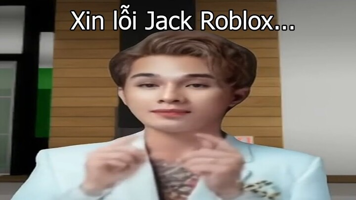 Xin Lỗi Jack Roblox...