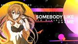 Em là nhất | Somebody Like Me | Anime MV
