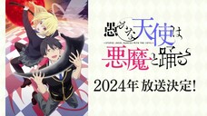 The Foolish Angel Dances With Demons | Official Teaser Trailer - 2024年放送決定!