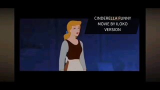 CINDERELLA FUNNY VEDIO VERSION OF ILOCO