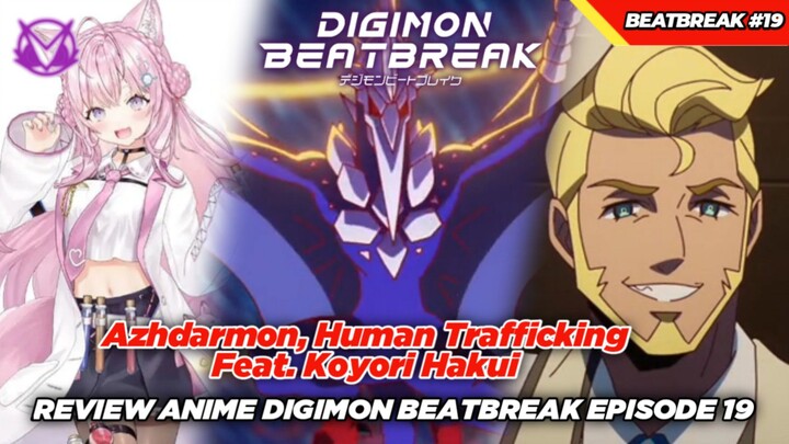 Perdagangan Manusia, Doxxing Vtuber, Debut Azhdarmon?! Review Anime Digimon Beatbreak Episode 19
