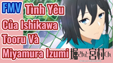 [Horimiya] FMV | Tình Yêu Của Ishikawa Tooru Và Miyamura Izumi