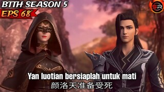 MISI PEMBANTAIAN SEKTE LUOYAN & LEMBAH MULAN || Btth Season 5 Episode 68 Sub Indo