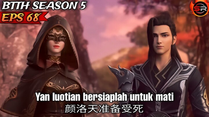MISI PEMBANTAIAN SEKTE LUOYAN & LEMBAH MULAN || Btth Season 5 Episode 68 Sub Indo