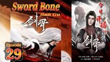 Eps 29 | Sword Bone [Jian Gu] Sub Indo