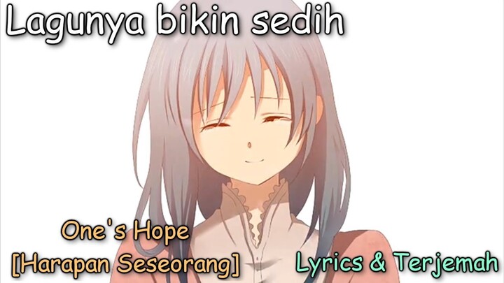 Lagu Jepang sedih | One's Hope (Harapan Seseorang) Yanagi nagi [Lyrics Effect Video + Terjemahan]