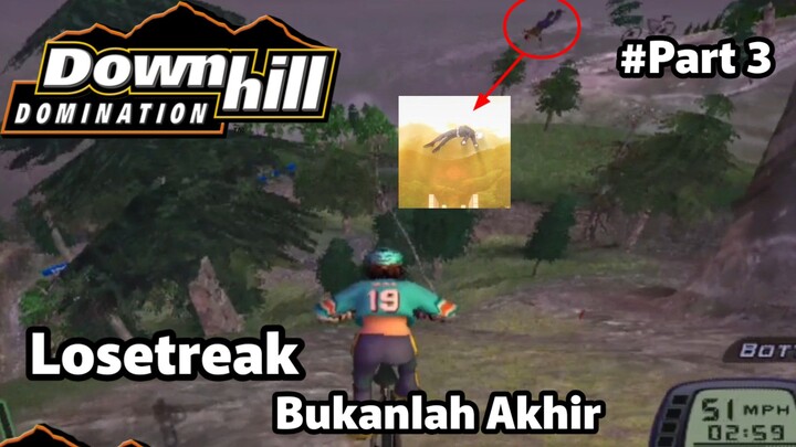 【DOWNHILL DOMINATION】Tetap Semangat Walaupun Lose Streak | Downhill Domination