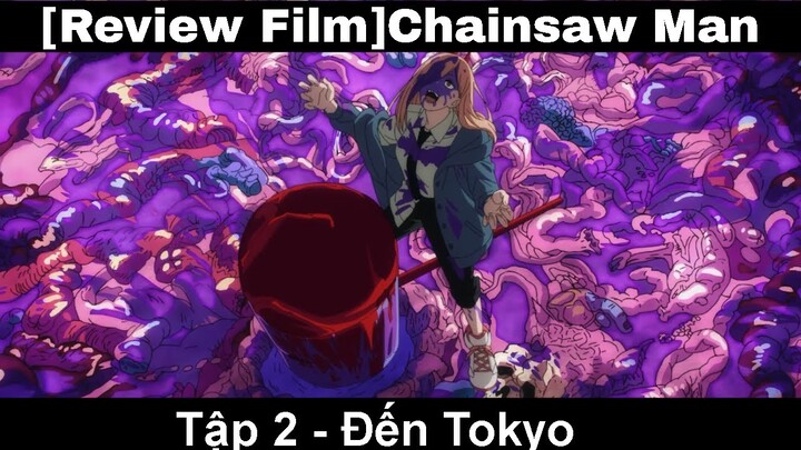 [Review Film] Chainsaw Man - Episode 2