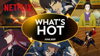 Netflix Anime June 2023 Watch Guide