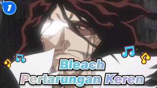 [Bleach] Semua Ikonik / Pertarungan Keren (1)_1