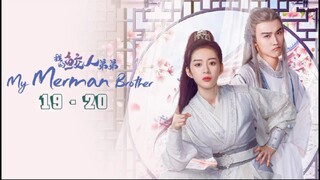 My Merman Brother Episode 19 - 20 English Sub (2023)