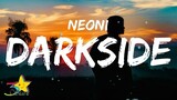 Neoni - Darkside (Lyrics)