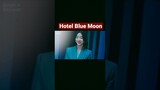 Hotel Blue Moon | Hotel Del Luna Part 2 | Kim Soo Hyun | #shorts #short #kdrama