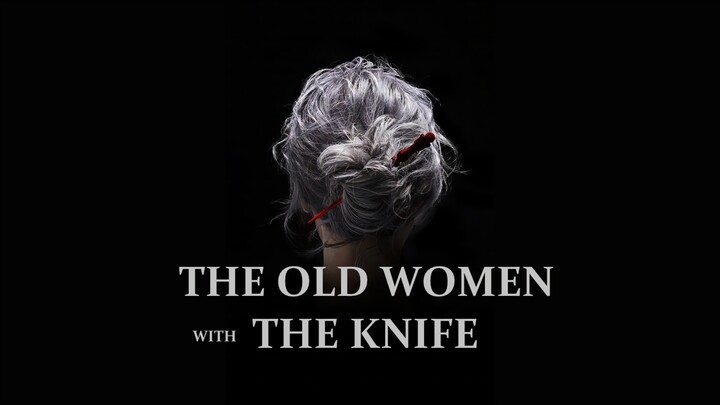 The Old Woman with the Knife (2025) Full Movie [Eng Sub]