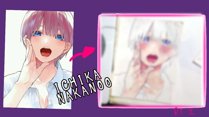 menggambar icika nakano dari gotoubun no hanayome pt. 2