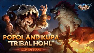 POPOL AND KUPA New Skin | TRIBAL HOWL | Mobile Legends: Bang Bang