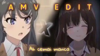 Amv edit - ah cemai manca