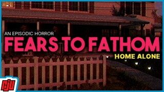 Fears To Fathom | Home Alone | Unsettling Home Invasion Horror