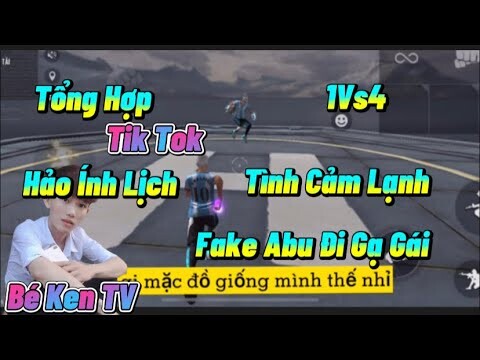 [FreeFire] Tổng Hợp Video Hài Hước Của Bé Ken TV. Fake Abu Đi Solo Và Cái Kết