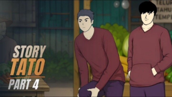 STORY TATO PART 4 - Drama Animasi