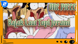 ONE PIECE|Tanggapan bajak laut topi jerami saat melihat keindahannya!_2
