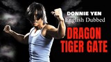 Dragon Tiger Gate Action/Thriller Full Movie (English Dubbed)