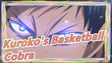 [Kuroko's Basketball/AMV] Cobra