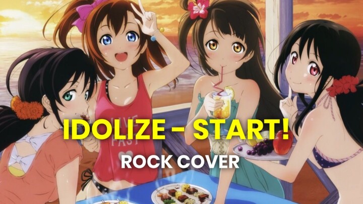 [cover rock ver] START - IDOLIZE