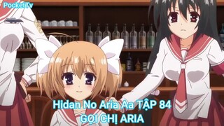 Hidan No Aria Aa TẬP 84-GỌI CHỊ ARIA