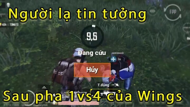 PUBG Mobile | Người lạ tin tưởng hoàn toàn sau khi Wings 1vs4 cứu cả team