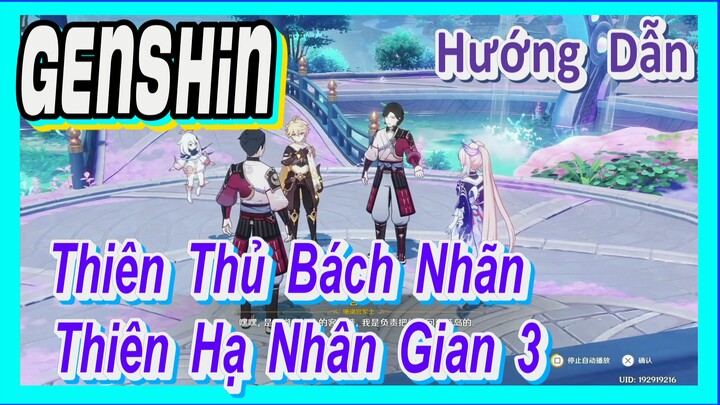 [Genshin, Hướng Dẫn] Thiên Thủ Bách Nhãn, Thiên Hạ Nhân Gian 3