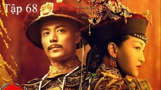 Hậu Cung Như Ý Truyện - Tập 68 | Lồng Tiếng