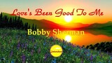 Love's Been Good To Me - Bobby Sherman