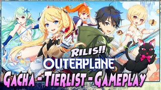 RILIS!! EPIC 7 v2.0?? | GACHA - TIERLIST - GAMEPLAY 🔥 OUTERPLANE