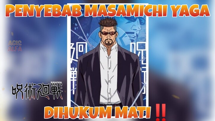 PENYEBAB MASAMICHI YAGA DIHUKUM MATI OLEH PETINGGI ‼️ - Jujutsu Kaisen