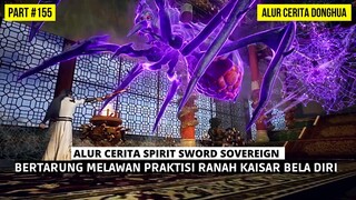 PERTAMA KALI CHU YUN MELAWAN PEAKTISI RANAH KAISAR BELA DIRI  | SPIRIT SWORD SOVEREIGN SEASON 4 #155