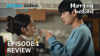 Marry My Husband - Episode 1 Review!