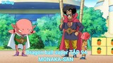 Dragon ball super TẬP 94-MONAKA-SAN