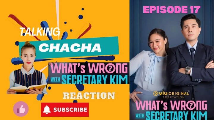 { REACTION } What's Wrong With Secretary Kim Episode 17 || Kim Chiu || Paulo Avelino