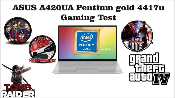 Asus A420UA Pentium Gold Gaming Test