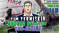 5️⃣-🔟 TIM TERMISKIN DITANGAN PELATIH TER-JENIUS ❗ DARK HAIRED TACTICAL GENIUS