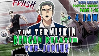 5️⃣-🔟 TIM TERMISKIN DITANGAN PELATIH TER-JENIUS ❗ DARK HAIRED TACTICAL GENIUS