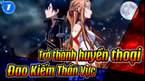 [Đao Kiếm Thần Vực/ Hiroyuki Sawano] Tôi, sẽ trở thành huyền thoại được ca tụng!_1