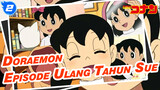 Spesial Ulang Tahun Sue | Kompilasi / Doraemon_2