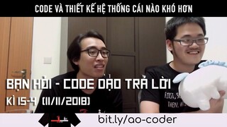Code và thiết kế hệ thống cái nào khó hơn