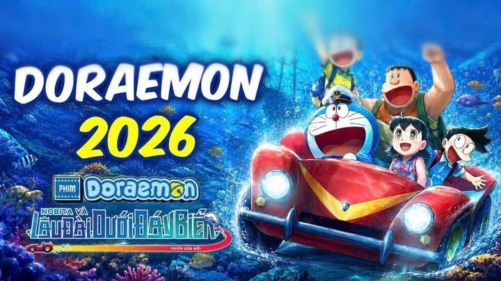 [Lồng Tiếng] Doraemon Movie 45: Nobita Và Lâu Đài Dưới Đáy Biển